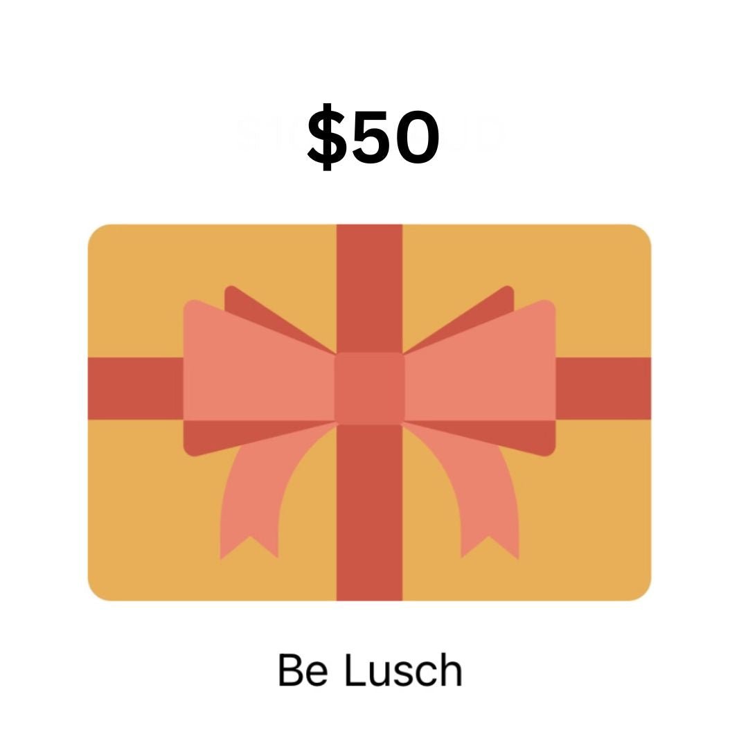 $50 Gift Card - Be Lusch